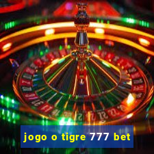 jogo o tigre 777 bet